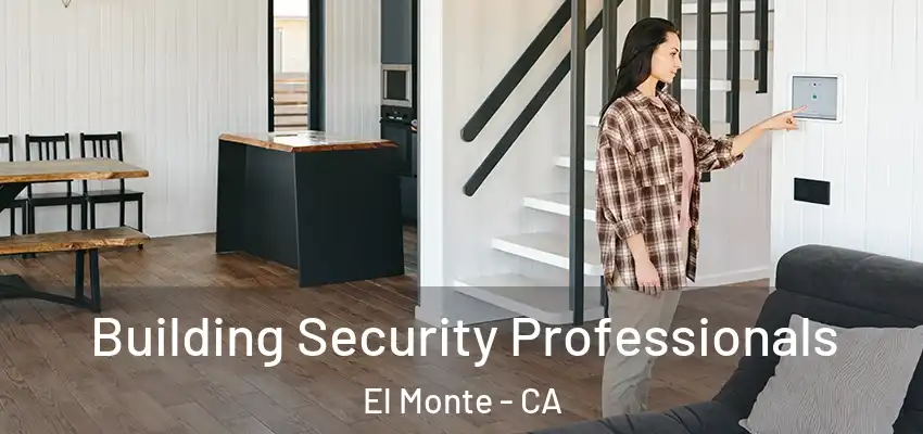  Building Security Professionals El Monte - CA