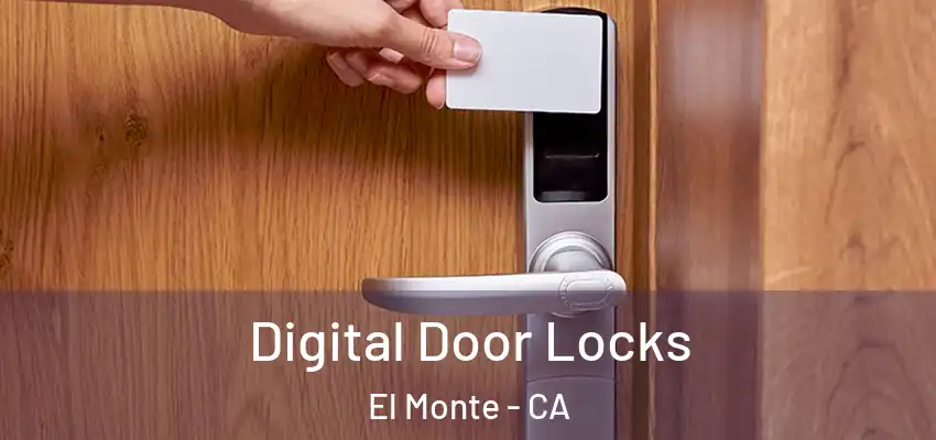  Digital Door Locks El Monte - CA