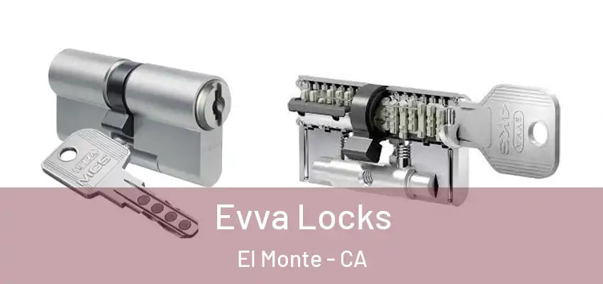  Evva Locks El Monte - CA