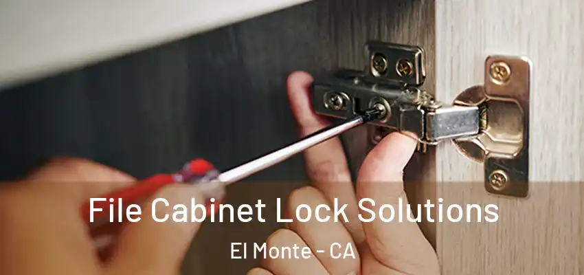  File Cabinet Lock Solutions El Monte - CA