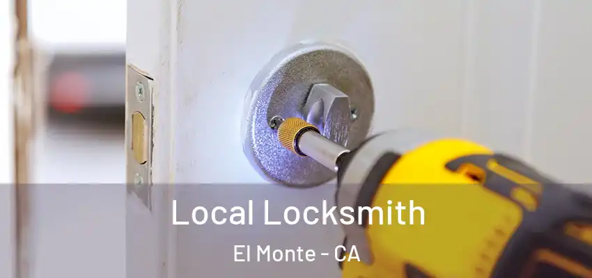 Local Locksmith El Monte - CA