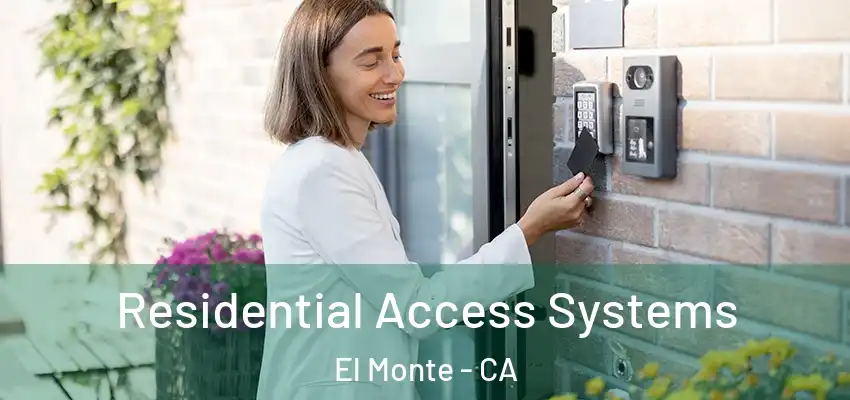  Residential Access Systems El Monte - CA